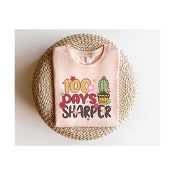 100 Days Of Sharper Tees, 100 Days of School Shirt,100 Day Shirt, 100th Day Of School Celebration, Student Shirt, Back t