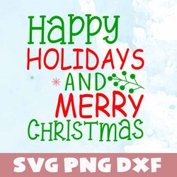Happy holidays and merry christmas svg,png,dxf, Happy holidays bundle svg,png,dxf,Vinyl Cut File,Png, cricut