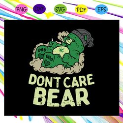 don t care bear bear smoking svg