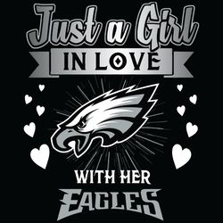 Just A Girl In Love With Her Philadelphia Eagles Svg