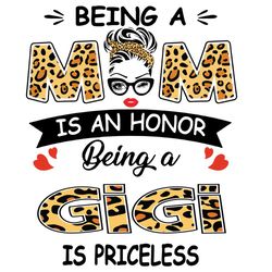Being A Mom Is An Honor Being A Gigi Is Priceless Svg, Mothers Day Svg, Being A Gigi Svg, Being Gigi Svg, Gigi Svg, Bein