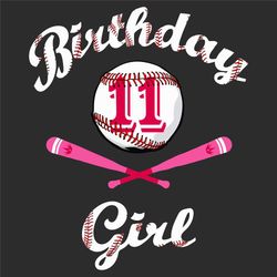Baseball 11th Birthday Girl Svg, Birthday Svg, 11th Birthday Svg, 11 Years Old, Baseball Svg, Softball Svg, Girl Svg, Bi