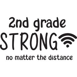 2nd Grade Strong No Matter The Distance, Back To School Svg, 2nd Grade Svg, Second Grade, School Svg, Love Your School,