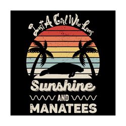 Just A Girl Who Loves Sunshine And Manatees Svg, Trending Svg, Manatees Svg, Sea Cows Svg, Manatee Svg, Funny Manatee Sv