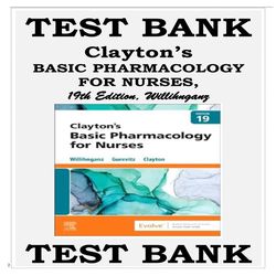 TEST BANK CLAYTONS BASIC PHARMACOLOGY FOR NURSES, 19TH EDITION, WILLIHNGANZ