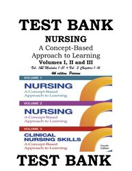TEST BANK NURSING- A CONCEPT-BASED APPROACH TO LEARNING, VOLUME I, II & III 4TH EDITION PEARSON (2024)