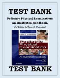 TEST BANK FOR PEDIATRIC PHYSICAL EXAMINATION AN ILLUSTRATED HANDBOOK, 3RD EDITION KAREN G. DUDERSTADT