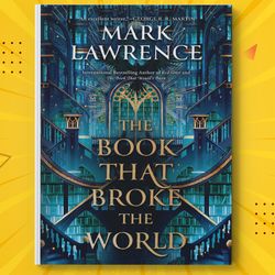 The Book That Broke the World by Mark Lawrence