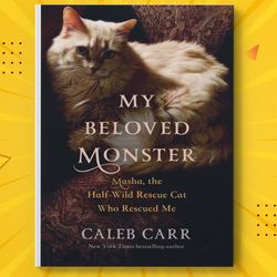 My Beloved Monster by Caleb Carr