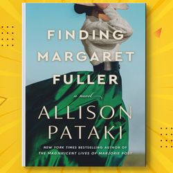 Finding Margaret Fuller by Allison Pataki