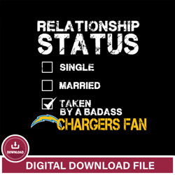 Relationship Status Taken by A Badass Los Angeles Chargers svg ,NFL svg, Super Bowl svg, Super bowl, NFL, NFL football,