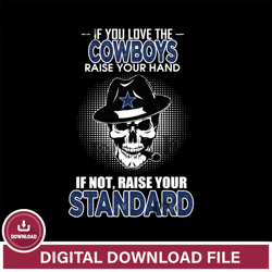 IF you love the Dallas Cowboys raise your hand svg ,NFL svg, Super Bowl svg, Super bowl, NFL, NFL football, Football