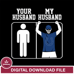 Your My Husband Indianapolis Colts svg ,NFL svg, Super Bowl svg, Super bowl, NFL, NFL football, Football