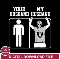Your My Husband Las Vegas Raiders svg ,NFL svg, Super Bowl svg, Super bowl, NFL, NFL football, Football