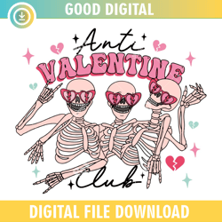Anti Valentine Club SVG PNG,Valentine day svg,Valentine day 2024, Happy Valentine,Couple