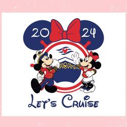2024 Disney Lets Cruise Minnie And Mickey ,Trending, Mothers day svg, Fathers day svg, Bluey svg, mom svg, dady svg.jpg