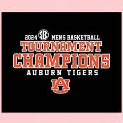 Auburn Tigers SEC Tournament Champions ,Trending, Mothers day svg, Fathers day svg, Bluey svg, mom svg, dady svg.jpg