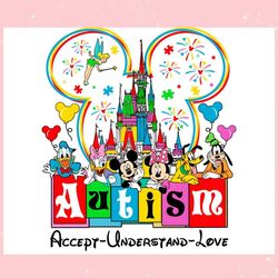 Autism Awareness Disney Accept Understand Love ,Trending, Mothers day svg, Fathers day svg, Bluey svg, mom svg, dady svg
