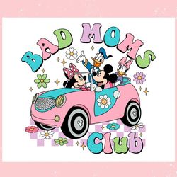 Bad Moms Club Disney Friends ,Trending, Mothers day svg, Fathers day svg, Bluey svg, mom svg, dady svg.jpg