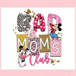 Bad Moms Club Minnie Mickey Mothers Day ,Trending, Mothers day svg, Fathers day svg, Bluey svg, mom svg, dady svg.jpg
