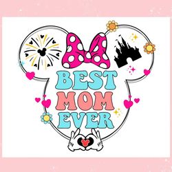 Best Mom Ever Disney Mama Mouse ,Trending, Mothers day svg, Fathers day svg, Bluey svg, mom svg, dady svg.jpg