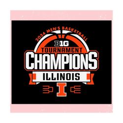 Illinois Big 10 Tournament Champions Mens Basketball ,Trending, Mothers day svg, Fathers day svg, Bluey svg, mom svg, da