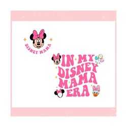 In My Disney Mama Era Minnie Daisy ,Trending, Mothers day svg, Fathers day svg, Bluey svg, mom svg, dady svg.jpg