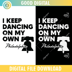 I Keep Dancing on My Own SVG, Philly Dancing on My Own,NFL svg, NFL,Super Bowl svg,super Bowl, football