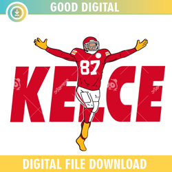 Travis Kelce , Chiefs Kelce 87 SVG,NFL svg, NFL,Super Bowl svg,super Bowl, football