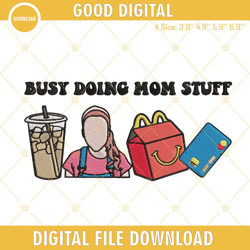 Busy Doing Mom Stuff Ms Rachel Embroidery Designs, Funny Mothers Day Machine Embroidery Files, Embroidery -Freddy shop