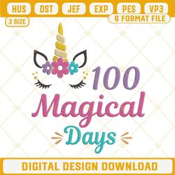 100 Magical Days Embroidery Designs, 100 Days Of School Unicorn Embroidery Files.jpg