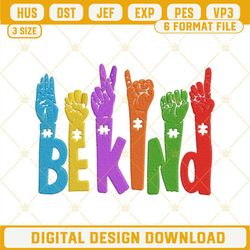 Bekind Sign Language Machine Embroidery Design, Autism Awareness Embroidery Files.jpg