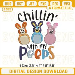 Chillin With My Peeps Bluey Embroidery Designs, Bluey Easter Peeps Embroidery Design File.jpg