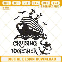 Cruising Together Embroidery Design, Disney Cruise Vacation Embroidery File.jpg