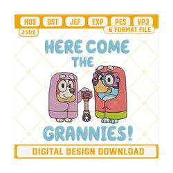 Here Come The Grannies Embroidery Designs, Bluey Family Embroidery Files.jpg