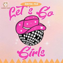 let's go girls disco cowgirl hat png