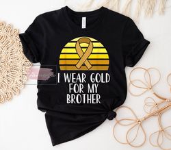 i wear gold for my brother childhood cancer awareness tshirt, childhood cancer support shirt, gold ribbon sweatshirt