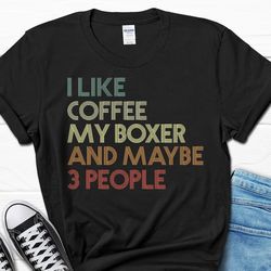 i like coffee my boxer shirt, coffee lover boxer gift, boxer dad t-shirt, funny boxer gift for men, boxer shirt for wome