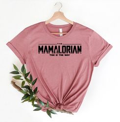 mamalorian shirt, mom shirt, wife gift, mother's day gift, gift for her, gift for mother, mom gift, mother gift