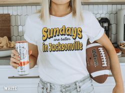Jacksonville Shirt, Retro Football TShirt, Sundays Are Better, Game Day Apparel, Tailgating Tshirt, Football Season, Spo