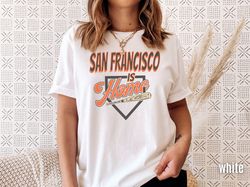 San Fran Baseball Is Home Shirt, Retro 90s Throwback Shirt, Modern Art Style Base Ball Tshirt, Gameday Apparel, SF Sport