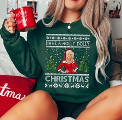 Have A Holly Dolly Christmas Sweatshirt, Santa Dolly Ugly Shirt, Western Xmas, Retro Christmas Dolly Parton Shirt, Chris