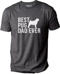 Best Pug Dad Ever  Funny Shirt Men - Dad Christmas Gifts - Fathers Day Gift - Husband Gift - From Daughter to Dad - Pug