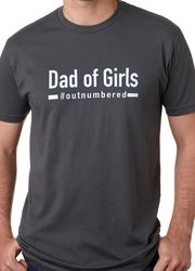 Dad of Girls outnumbered  Gift from Daughter to Dad - Funny Shirt Men - Fathers Day Gift - TShirt for Men - Gifts for Da