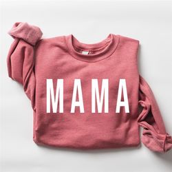 Mama Sweatshirt, Mothers Day Gift, Cute Mom Sweatshirt, Mom Life Sweatshirt, Mama Crewneck, New Mom Sweatshirt, Mothers