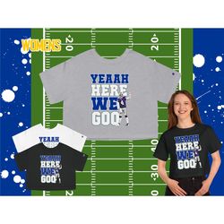 Dallas Cowboys Women's Cropped T-Shirt by Champion - Dak Prescott 'Yeaah Here We Go' shirt Original design by SkotSports