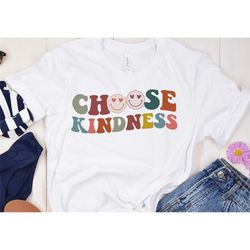 Choose Kindness shirt, Teacher shirt, Retro shirt, Teacher Gift, Positive Affirimation tee, Mom Kindness Shirt,Be kind s