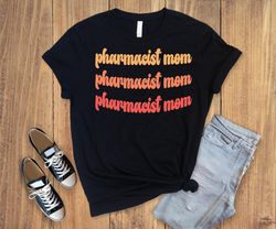 pharmacist mama ,gift for pharmacist mother,professional mother shirt ,personalized mothers day shirt