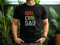 reel cool dad Shirt, gift dad shirt, men shirt, Funny Gifts For Dad, Best Dad TShirt, Custom Dad Shirt, christmas gift f