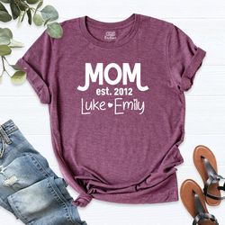 Custom Mom Shirt, Mothers Day T-Shirt, Personalized Mom Shirt, Shirt With Kids Names